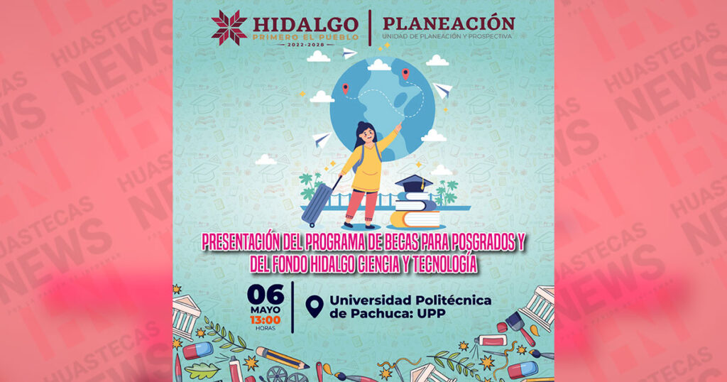 El Gobierno de Hidalgo promueve becas de posgrado en universidades del estado
